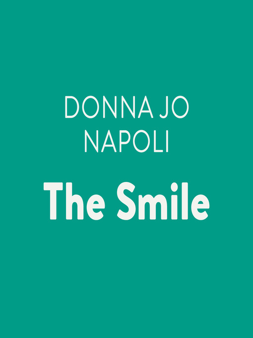 Title details for The Smile by Donna Jo Napoli - Available